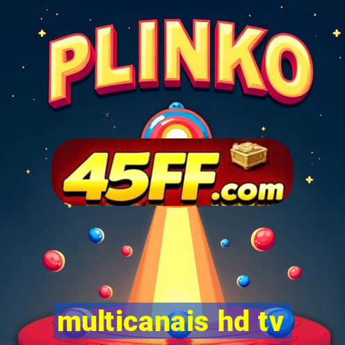 multicanais hd tv